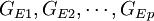 G_{E1},G_{E2},\cdots,G_{Ep}