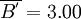 \overline{B^'}=3.00