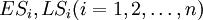 ES_i,LS_i(i=1,2,\ldots,n)