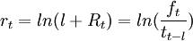 r_t=ln(l+R_t)=ln(\frac{f_t}{t_{t-l}})