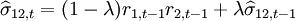 \widehat{\sigma}_{12,t}=(1-\lambda)r_{1,t-1}r_{2,t-1}+\lambda\widehat{\sigma}_{12,t-1}