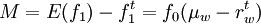 M=E(f_1)-f^t_1=f_0(\mu_w-r^t_w)