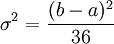 \sigma^2=\frac{(b-a)^2}{36}