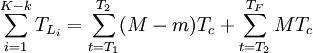 \sum^{K-k}_{i=1}T_{L_i}=\sum^{T_2}_{t=T_1}(M-m)T_c+\sum^{T_F}_{t=T_2} MT_c