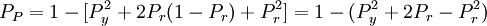 P_P=1-=1-(P^2_y+2P_r-P^2_r)