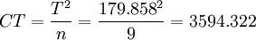 CT=\frac{T^2}{n}=\frac{{179.858}^2}{9}=3594.322