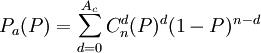 P_a(P)=\sum_{d=0}^{A_c}C^d_n(P)^d(1-P)^{n-d}