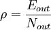 \rho=\frac{E_{out}}{N_{out}}