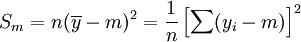 S_m=n(\overline{y}-m)^2=\frac{1}{n}\left^2