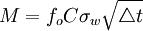 M=f_o C\sigma_w \sqrt{\triangle t}