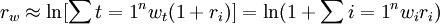 r_w \approx \ln=\ln (1+\sum{i=1}^nw_ir_i)