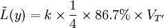 \tilde{L}(y)=k\times\frac{1}{4}\times 86.7%\times V_{T^\prime}