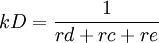 kD=\frac{1}{rd+rc+re}