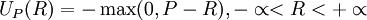 U_P(R)=-\max (0,P-R),-\propto<R<+\propto