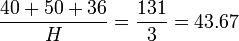 \frac{40+50+36}{H}=\frac{131}{3}=43.67